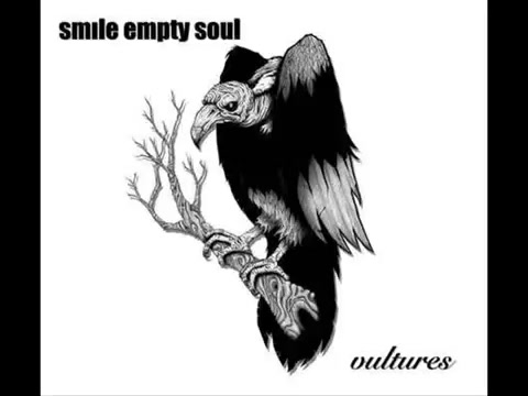 vultures-smile empty soul.