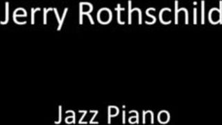 Professional jazz piano musician Jerry Rothschild