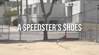 a speedster's shoes- Owen Hament